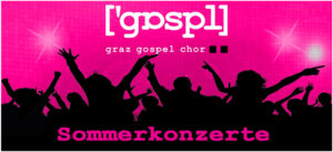Silhouetten tanzender Menschen vor rosa Hintergrund mit Text: „Graz Gospel Chor“ und „Sommerkonzerte“.